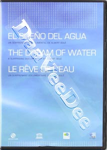 The Dream of Water | El sueo del agua  | Le re?ve de l